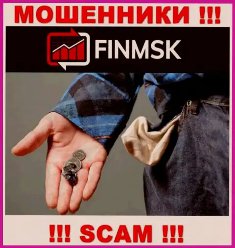 Даже если вдруг интернет мошенники FinMSK Com пообещали Вам много денег, не стоит верить в этот развод