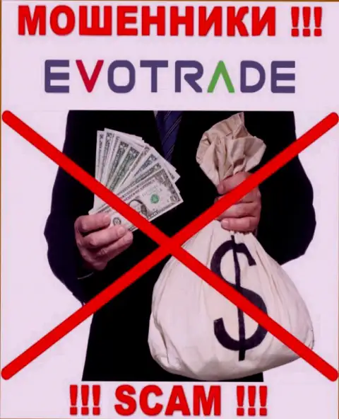 Желаете вернуть финансовые активы с брокерской конторы Evo Trade, не получится, даже когда оплатите и налоговые сборы