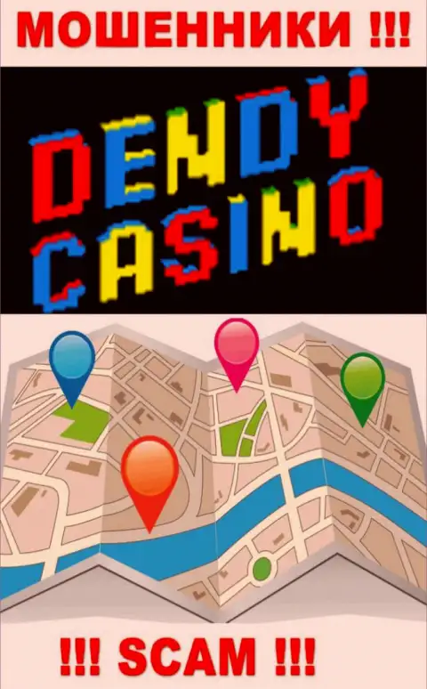 Ворюги Dendy Casino не захотели показывать на веб-сайте где именно они юридически зарегистрированы