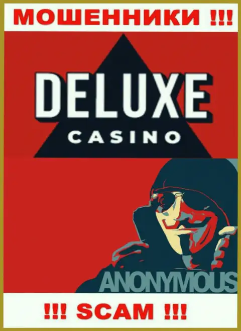 Информации о руководителях конторы Deluxe Casino найти не удалось - так что довольно-таки рискованно сотрудничать с этими internet-обманщиками