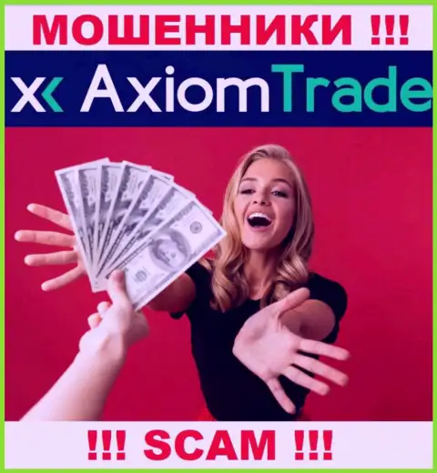Все, что необходимо internet-лохотронщикам Axiom Trade - это склонить Вас взаимодействовать с ними