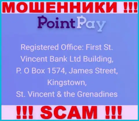 Оффшорный адрес Point Pay - First St. Vincent Bank Ltd Building, P. O Box 1574, James Street, Kingstown, St. Vincent & the Grenadines, инфа позаимствована с интернет-сервиса конторы