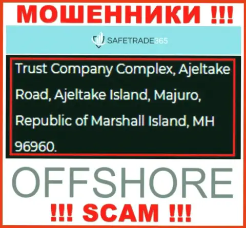 Не работайте с internet-ворюгами SafeTrade365 Com - лишат денег !!! Их адрес регистрации в оффшорной зоне - Trust Company Complex, Ajeltake Road, Ajeltake Island, Majuro, Republic of Marshall Island, MH 96960