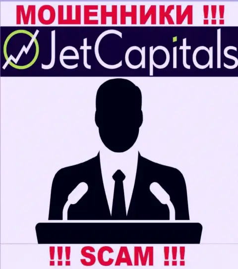 Нет ни малейшей возможности разузнать, кто же является непосредственным руководством компании Jet Capitals - это однозначно лохотронщики