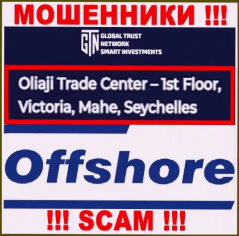 Офшорное местоположение Global Trust Network по адресу Oliaji Trade Center - 1st Floor, Victoria, Mahe, Seychelles позволяет им свободно сливать