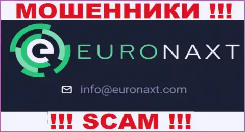 На сайте Euronaxt LTD, в контактных данных, представлен адрес электронного ящика этих интернет-лохотронщиков, не надо писать, ограбят