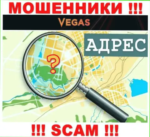 Будьте осторожны, Vegas Casino кидалы - не хотят засвечивать инфу об адресе компании