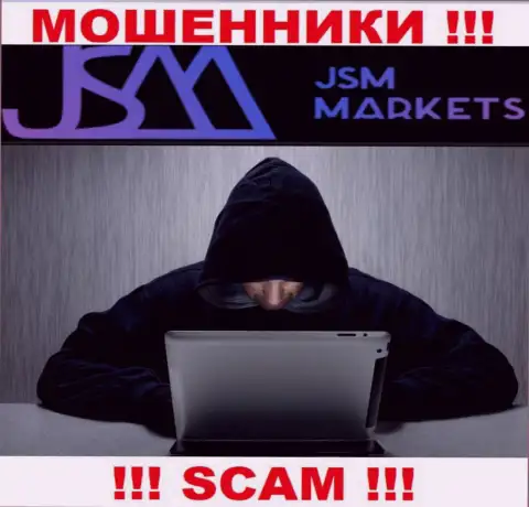 JSM Markets это интернет мошенники, которые в поиске наивных людей для раскручивания их на деньги