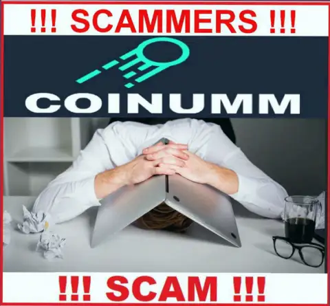 BEWARE, Coinumm have not regulator - definitely thiefs