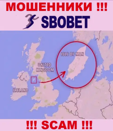 В организации SboBet абсолютно спокойно дурачат наивных людей, т.к. прячутся в оффшоре на территории - Isle of Man