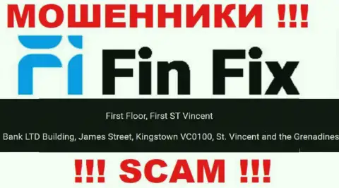 Не связывайтесь с организацией FinFix World - можно лишиться финансовых активов, т.к. они пустили корни в оффшорной зоне: First Floor, First ST Vincent Bank LTD Building, James Street, Kingstown VC0100, St. Vincent and the Grenadines