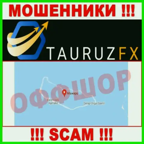 С internet-аферистом Tauruz FX слишком опасно совместно работать, ведь они зарегистрированы в офшорной зоне: Marshall Island